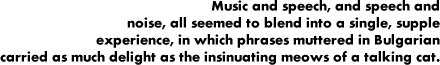 Speech and noise blended into a single experience